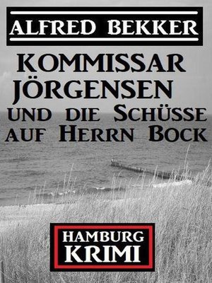 cover image of Kommissar Jörgensen und die Schüsse auf Herrn Bock